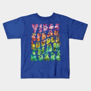 Vibes Speak Louder Than Words Kids T-Shirt